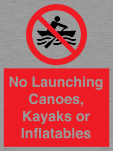 No Launching Canoes, Kayaks or Inflatables